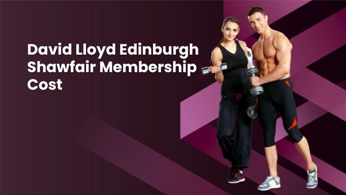 David Lloyd Edinburgh Shawfair Membership cost